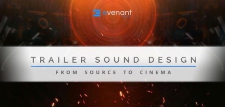 Evenant Trailer Sound Design From Source To Cinema TUTORiAL